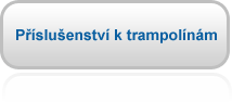 Příslušenství k trampolínám