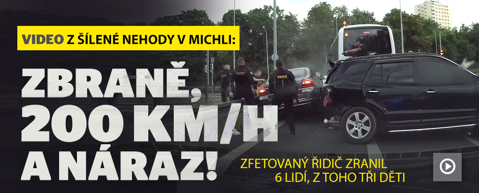 Video z šílené nehody v Michli: Zbraně, 200 km/h a náraz!