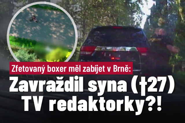 Zfetovaný boxer měl vraždit v Brně: Obětí je syn redaktorky