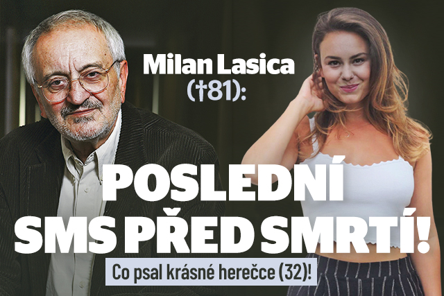 Poslední SMS před smrtí Milana Lasici: Psal krásné herečce!