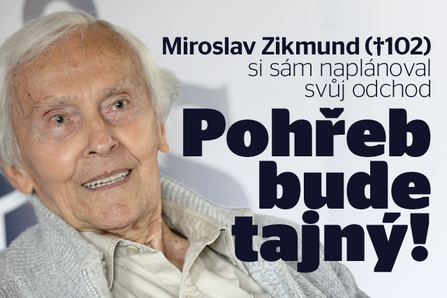 Miroslav Zikmund si naplánoval odchod: Pohřeb bude tajný