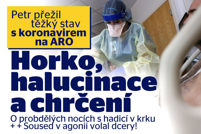 Petr byl s covidem na ARO: Popsal, jak vedle něj umíral muž