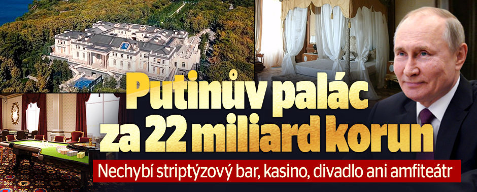 Putinův palác za 22 miliard korun přitahuje dál pozornost: Nechybí striptýzový bar, kasino ani amfiteátr Putinův palác za 22 miliard korun přitahuje dál pozornost: Nechybí striptýzový bar, kasino ani amfiteátr