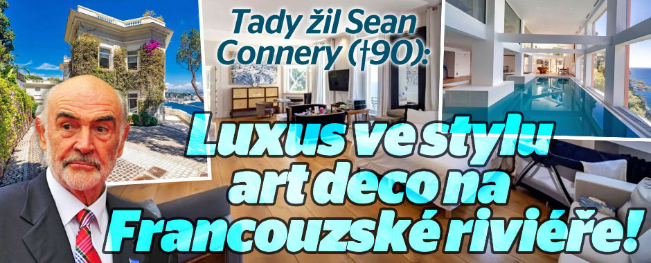 Takhle si žil Sean Connery (†90): Luxus a elegance za 730 milionů! Takhle si žil Sean Connery (†90): Luxus a elegance za 730 milionů!